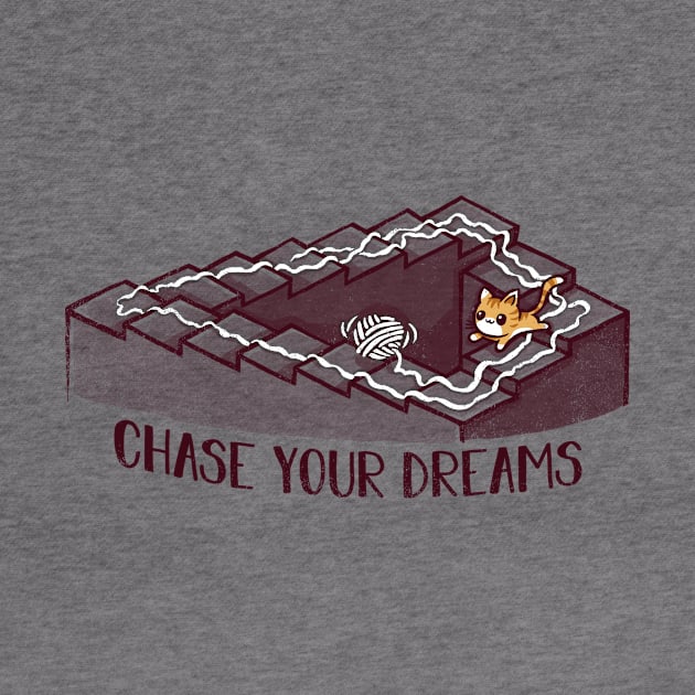 Chase Your Dreams by kg07_shirts